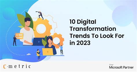 10 Digital Transformation Trends To Look For In 2023 Issuewire