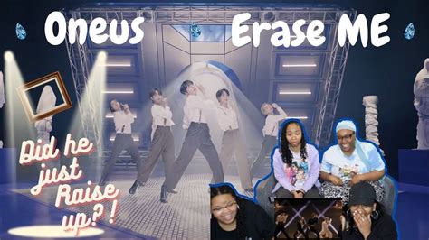 Oneus Erase Me Reaction The Dramatics Yes Youtube