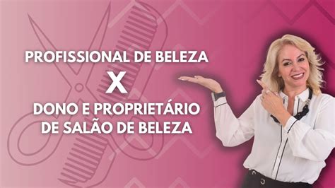 Diferença entre o Expert e o Dono e Proprietário de Salão de Beleza