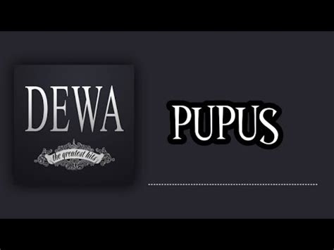 Dewa Pupus Lirik Lagu Youtube