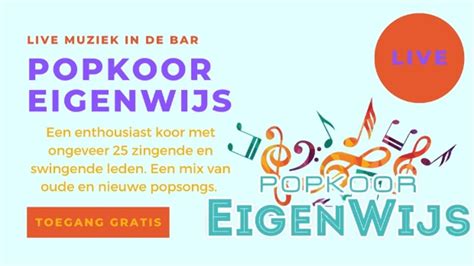 LIVE MUZIEK IN DE BAR POPKOOR EIGENWIJS Adverteren Zeeuwsch