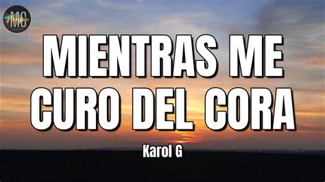 Karol G Mientras Me Curo Del Cora Letra Lyrics Chords Chordify