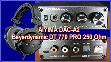 AIYIMA DAC A2 Amplifier Beyerdynamic DT 770 PRO 250 Ohm PC