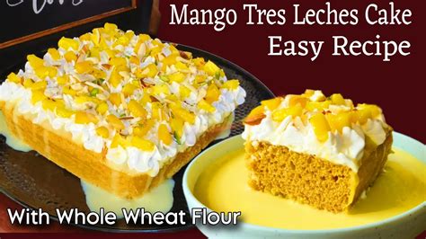 No Bake Eggless Mango Milk Cake Mango Tres Leches Cake In Microwave