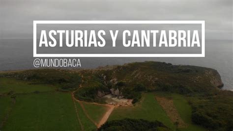 Que Visitar En Asturias Y Cantabria Actualizado Octubre 2024