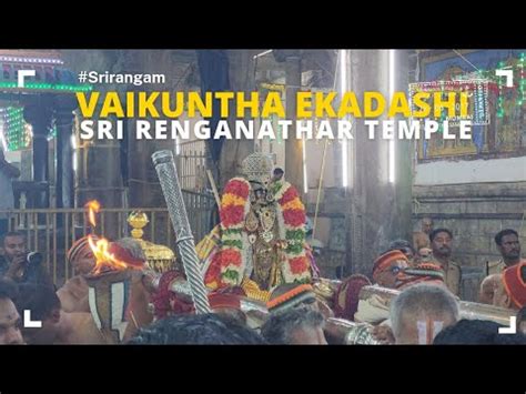 Vaikuntha Ekadashi Festival Srirangam Youtube