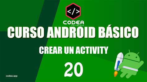 Capítulo 20 Activities Curso Programación Android desde Cero