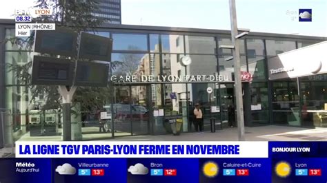 La Ligne Tgv Paris Lyon Ferm E Du Au Novembre En Raison De Travaux