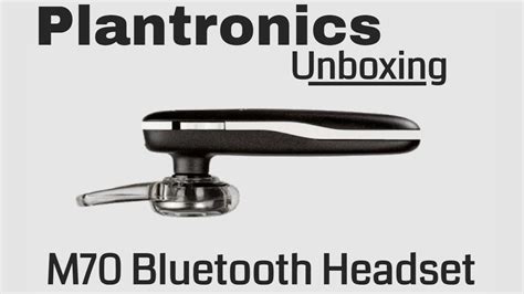 Plantronics M70 Bluetooth Headset Unboxing Youtube