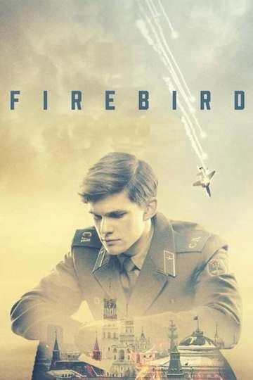 Firebird - Movie | Moviefone