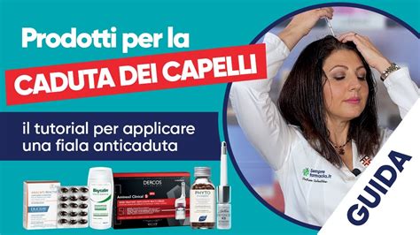 Prodotti Per La Caduta Dei Capelli Quali Utilizzare Il Tutorial Per