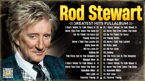 Rod Stewart Best Songs Rod Stewart Greatest Hits Full Album The Best