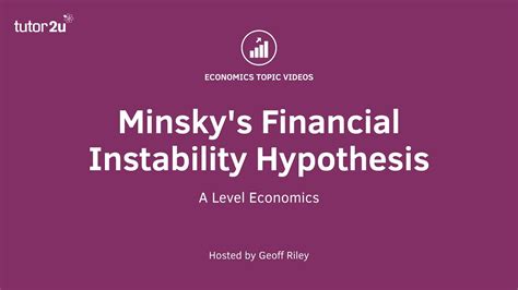 Minsky S Financial Instability Hypothesis I A Level And Ib Economics