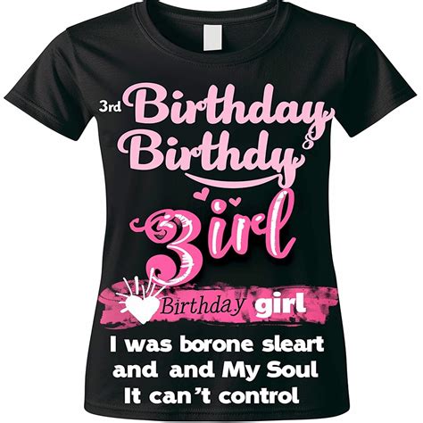 3rd Birthday Girl My T Shirt Celebrate In Style With This Bold And