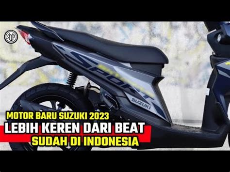 Tak Mau Kalah Dari Honda Beat Suzuki Rilis Skutik Keren Cc Harga