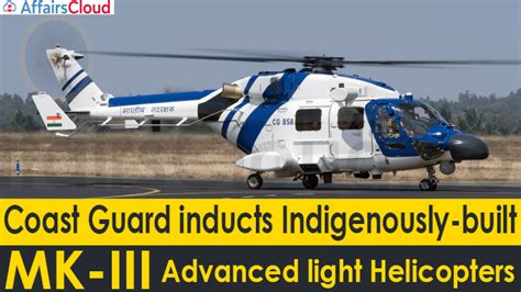 HAL Manufactured 3 ALH Mk III Helicopters Inducted Into ICG