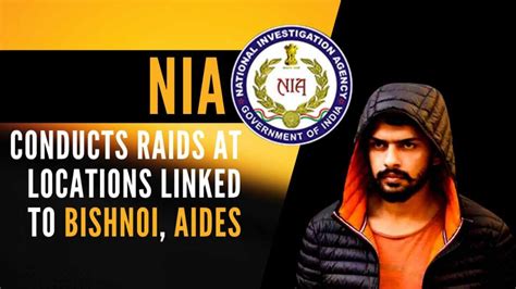 Nia Raids At Locations Linked To Lawrence Bishnoi Aides