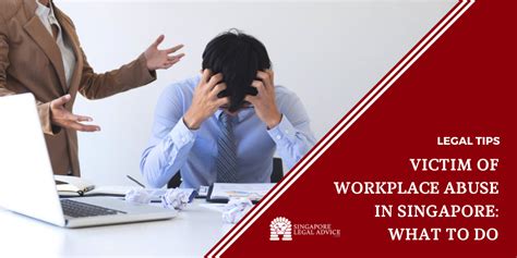 Victim Of Workplace Abuse In Singapore What To Do