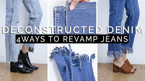 How To Deconstructed Denim 4 Simple Ways To Revamp Old Jeans Youtube