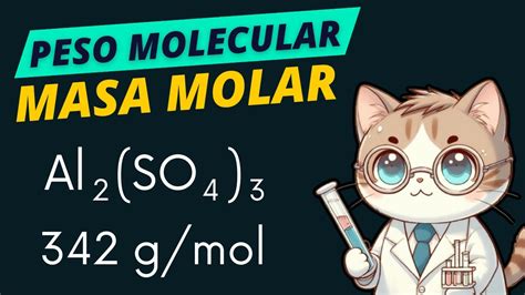 Cómo Calcular La Masa Molar O Peso Molecular De Un Compuesto Youtube