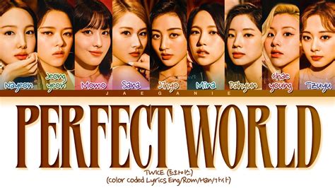 Twice 트와이스 Perfect World Color Coded Engromkanji가사 Youtube