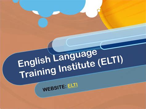 PPT - English Language Training Institute (ELTI) PowerPoint ...
