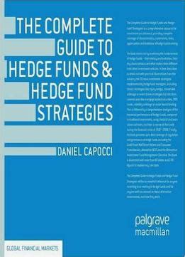 The Complete Guide To Hedge Funds And Hedge Fund Strategies Download