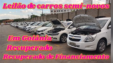 Leil O De Carros Semi Novos Recuperado De Financiamento Em Goi Nia