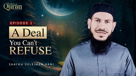 Ep A Deal You Can T Refuse Sh Suleiman Hani Ramadan Youtube