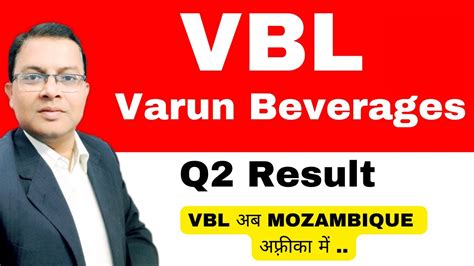 Varun Beverages Share Latest News Vbl Q Result Mozambique