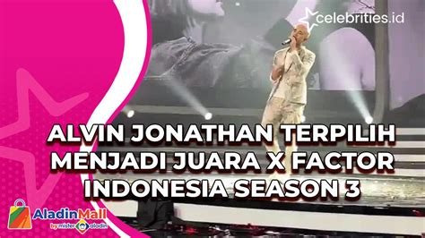 Alvin Jonathan Terpilih Menjadi Juara X Factor Indonesia Season 3