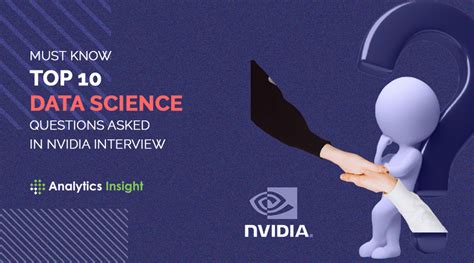 Must Know Top 10 Data Science Questions Asked In NVIDIA Interview