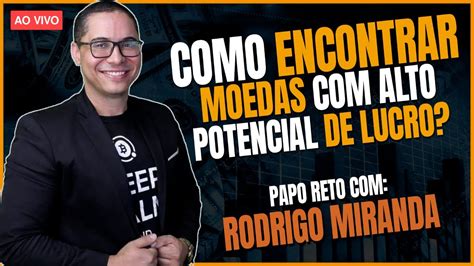 Como Encontrar Moedas Alto Potencial De Lucro Papo Reto