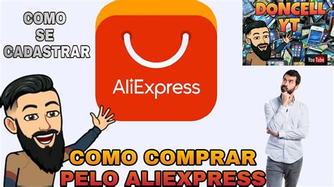 Como Se Cadastrar No Aliexpress Como Comprar No Aliexpress Youtube