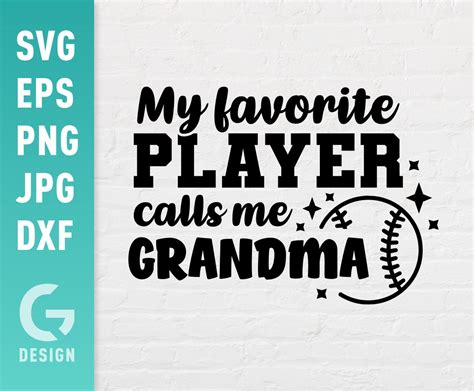 My Favorite Player Calls Me Grandma Svg File Png  Dxf Easy To Cut