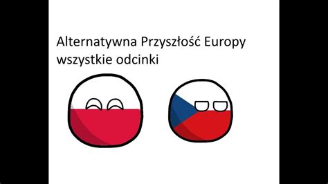 Alternatywna Przyszłość Europy wszystkie odcinki YouTube