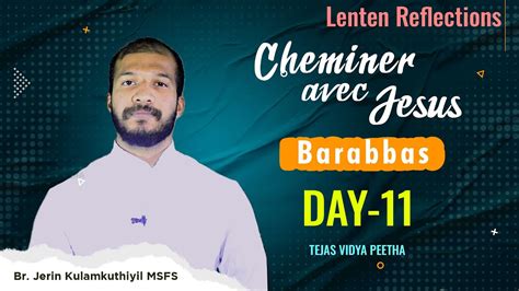 Chemine Avec Jesus Barabbas Lenten Reflection Day 11 Br Jerin