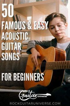 50 Famous Easy Acoustic Guitar Songs For Beginners Rock Guitar