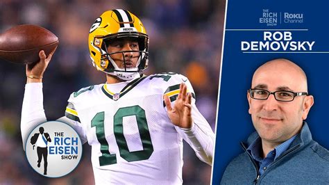 Espns Rob Demovsky On Jordan Loves Readiness To Be Packers Starting