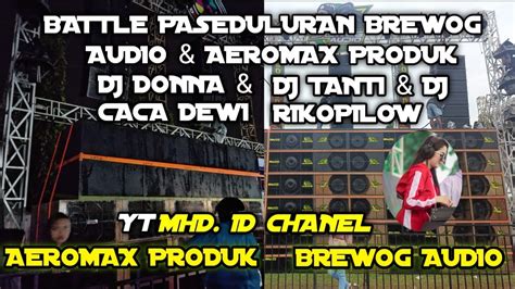 BATTLE Pasdulran BREWOG AUDIO AEROMAX AUDIO DI LAPANGAN SLEMAN