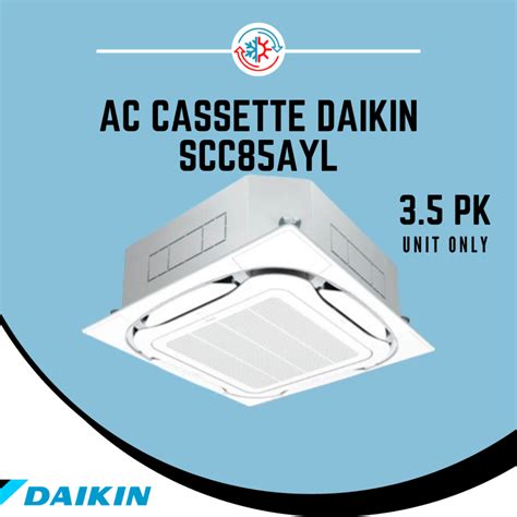 Jual Ac Cassette Daikin Non Inverter Malaysia Scc Ayl Pk Shopee