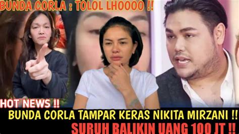 Bunda Corla Siap Lapor Nikmir Tak Terima Tuduhan Nikita Mirzani Ini