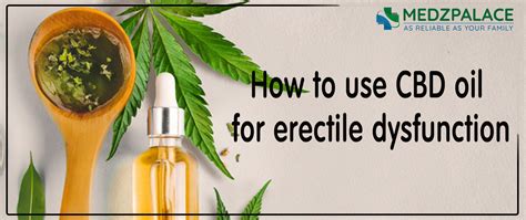 10 Best Ways How To Use Cbd Oil For Erectile Dysfunction