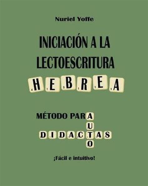 Iniciaci N A La Lectoescritura Hebrea 9781535309516 Nuriel Yoffe