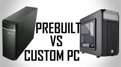 Prebuilt VS Custom Built PC Which Is Better For You YouTube