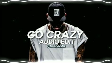 Go Crazy Chris Brown And Young Thug [edit Audio] Youtube