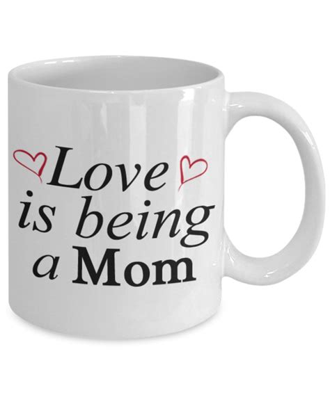 Love Is Being A Mom Mug Best Mom Ever Mug Mom Coffee Cup Etsy