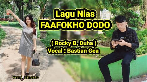 Fa Afokho Dodo Rocky B Duha Lagu Nias Voc Bastian Gea Video