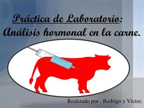 Ppt Pr Ctica De Laboratorio An Lisis Hormonal En La Carne