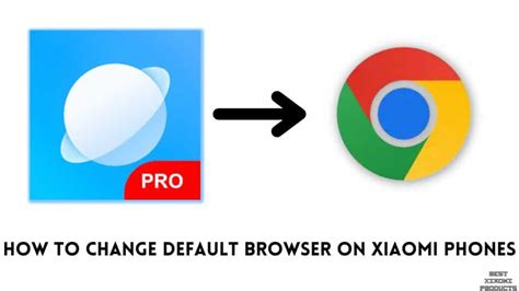 How To Change Default Browser On Xiaomi Phones With Miui Complete